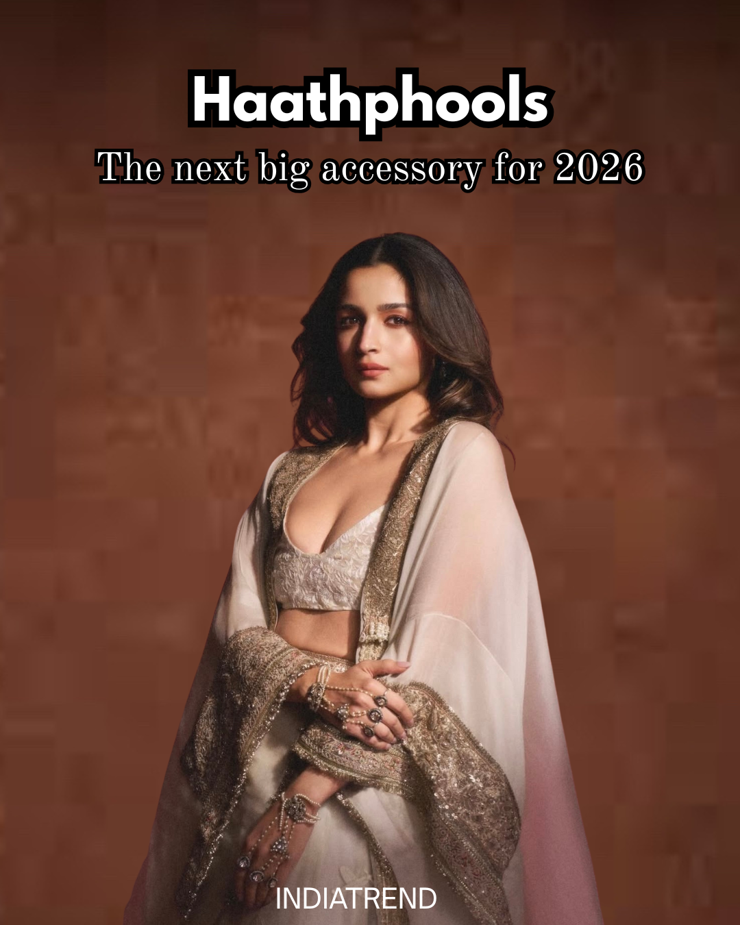 Haathphools: From Heritage Jewelry to the Defining Trend of 2026